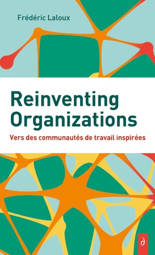 Reinventing Organizations