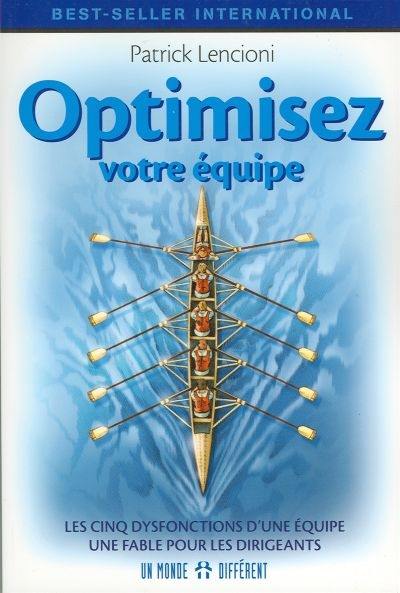 Optimisez votre équipe : les cinq dysfonctions d'une équipe